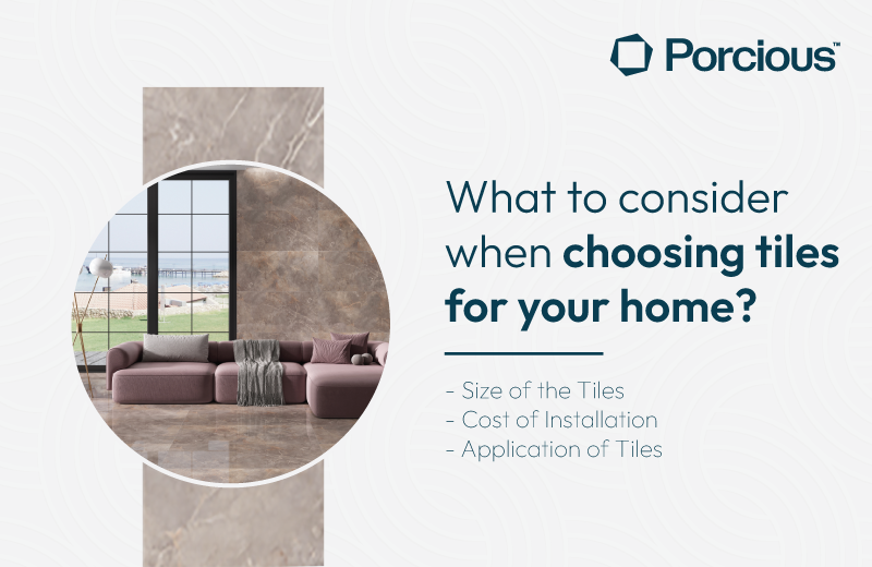 What to Consider when Choosing Tile for Your Home?